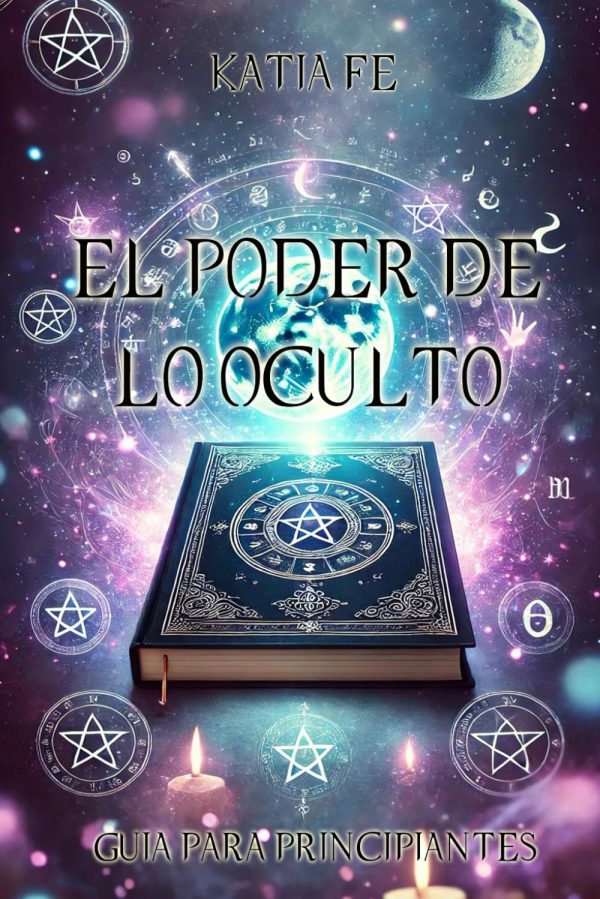 El Poder de lo Oculto: Guia para principiantes